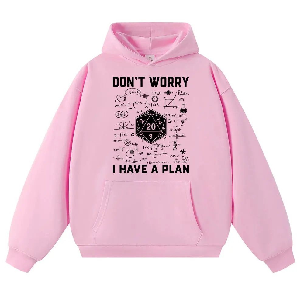 Funny Dungeon Dragon Hoodies I Have A Plan D20 Dice Role Playing Game DnD Harajuku Sweatshirt Fleece Casual Oversized Tracksuit