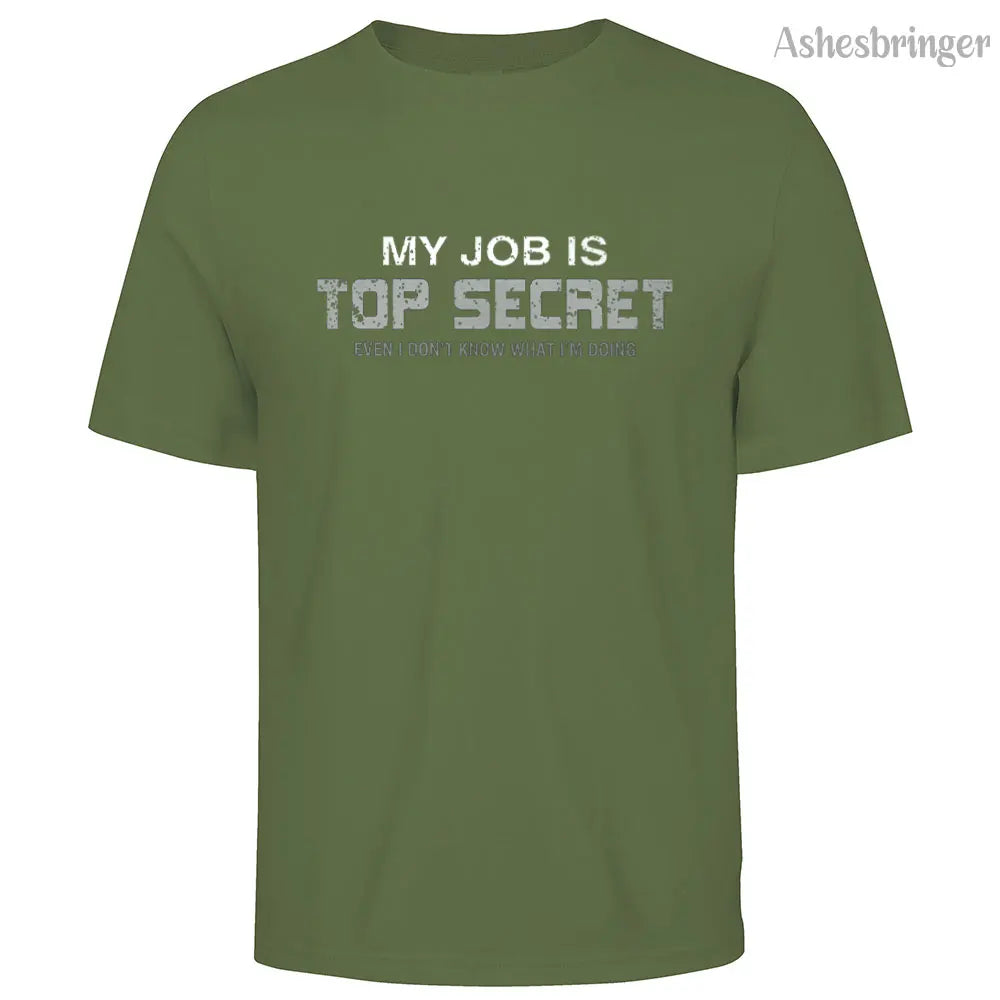 Mens Cotton Funny My Job is Top Secret Graphic T Shirt on Unisex Street Casual Style Tee for Men and Women