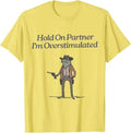 Hold on Partner I'm Overstimulated Cowboy Frog Vintage T-Shirt Humor Funny Aesthetic Clothes Women's Fashion Saying Tee Top Gift